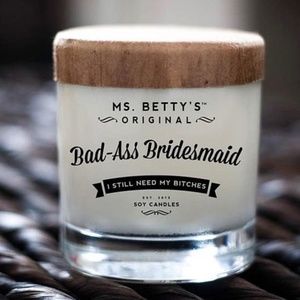 Ms. Betty’s Candles (Bad-Ass Bridesmaid)